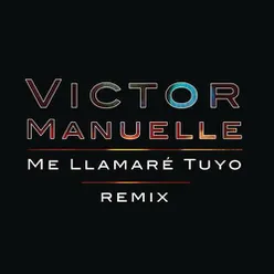 Me Llamaré Tuyo Remix Version