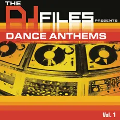 The D.J. Files Presents: Dance Anthems, Vol. 1