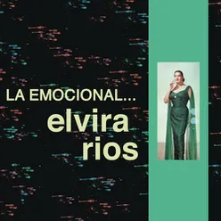La Emocional Elvira Ríos