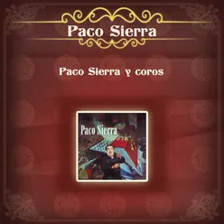 Paco Sierra y Coros