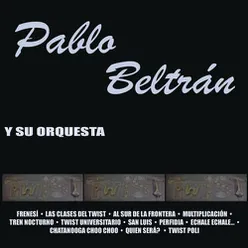 Pablo Beltrán Ruíz Y Su Orquesta