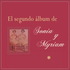 El Segundo Album de Sonia Y Myriam