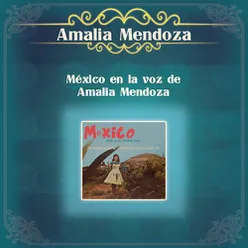 México en la Voz de Amalia Mendoza