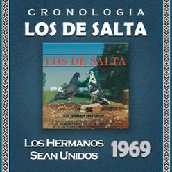 Los de Salta Cronología - Los Hermanos Sean Unidos (1969)