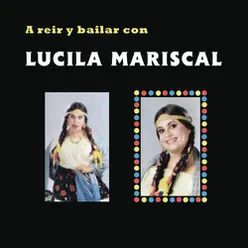 A Reír y Bailar Con Lucila Mariscal