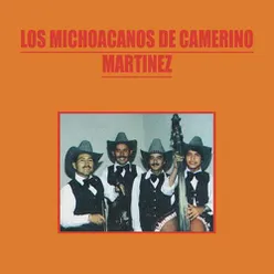 Los Michoacanos de Camerino Martínez