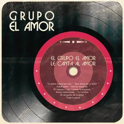 El Grupo el Amor Le Canta al Amor