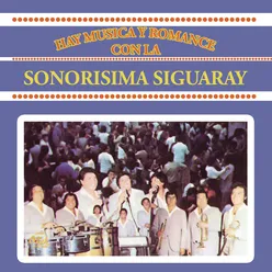 Hay Música y Romance Con la Sonorísima Siguaray