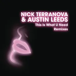 This Is What U Need (Remixes)