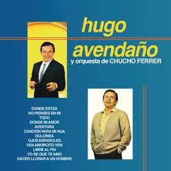 Hugo Avendaño y Orquesta de Chucho Ferrrer