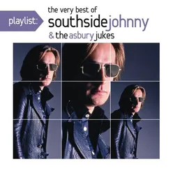 Playlist: The Very Best of Southside Johnny & The Asbury Jukes ('76-'80)