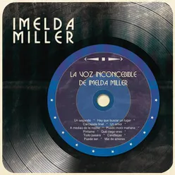 La Voz Inconcebible de Imelda Miller