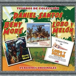 Tesoros de Colección - Daniel Santos, Beny Moré y Lobo y Melón