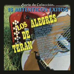 Serie de Colección 15 Auténticos Éxitos -  Los Alegres De Terán, Vol. 2