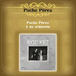 Pocho Pérez y Su Orquesta