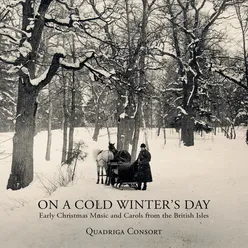 On a Cold Winter's Day - Early Christmas Music and Carols from the British Isles