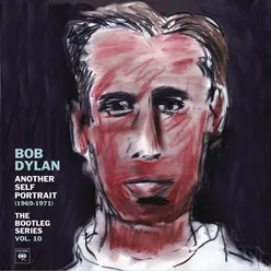 Another Self Portrait (1969-1971): The Bootleg Series, Vol. 10