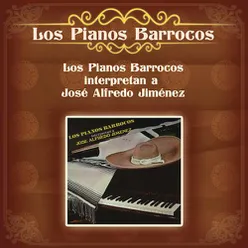 Los Pianos Barrocos Interpretan a José Alfredo Jiménez