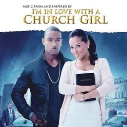 I'm In Love With A Church Girl