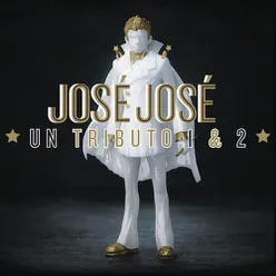 José José, Un Tributo 1 & 2