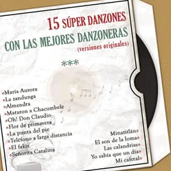 15 Super Danzones Con las Mejores Danzoneras (Versiones Originales)
