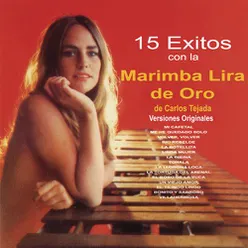 15 Éxitos Con la Marimba Lira de Oro  (Versiones Originales)