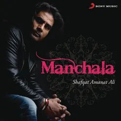 Manchala: Shafqat Amanat Ali