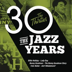 The Jazz Years - The Thirties