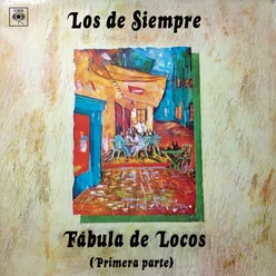 Fábula de Locos (Primera Parte)