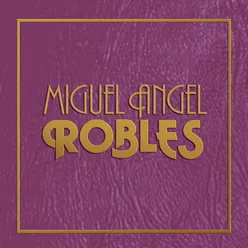 Miguel Angel Robles