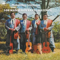 Mañanitas Loretanas Con Los Manseros Santiagueños