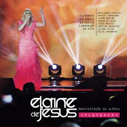 Elaine de Jesus - Manifestação da Glória (Ao Vivo) [Playback]