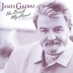 James Galway - Unbreak My Heart