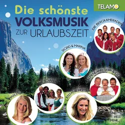 Die schönste Volksmusik zur Urlaubszeit