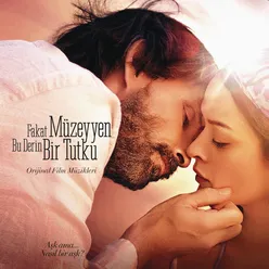 Fakat Müzeyyen Bu Derin Bir Tutku (Original Motion Picture Soundtrack)