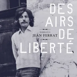 Hommage à Jean Ferrat : Des airs de liberté