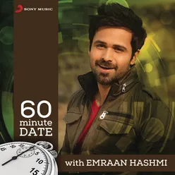 60 Minute Date with Emraan Hashmi