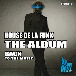 House De La Funk - The Album Back To The Music