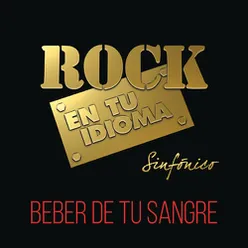 Beber de Tu Sangre (Versión Sinfónico [En Vivo])