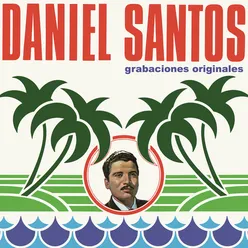 Daniel Santos (Grabaciones Originales)