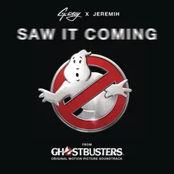 Saw it coming (from the "ghostbusters" )