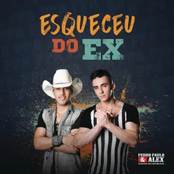 Esqueceu do Ex