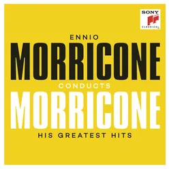 Ennio Morricone conducts Morricone - His Greatest Hits