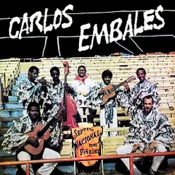 Septeto Nacional Ignacio Piñeiro Canta Carlos Embales (Remasterizado)