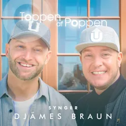 Toppen Af Poppen 2016 - Synger Djämes Braun Live