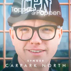 Toppen Af Poppen 2016 - Synger Carpark North Live