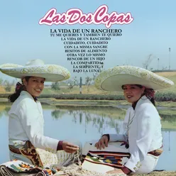 Las Dos Copas (La Vida de un Ranchero)