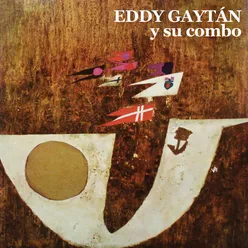 Eddy Gaytán y Su Combo (Remasterizado)