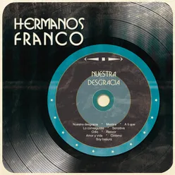 Hermanos Franco (Nuestra Desgracia)