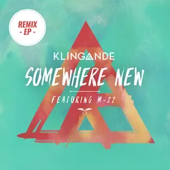 Somewhere New (Remixes Pt. 2)